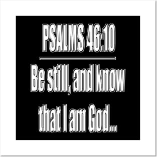 Psalms 46:10 "Be still, and know that I am God..." King James Version (KJV) Posters and Art